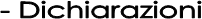 - Dichiarazioni